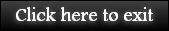 Click here to exit